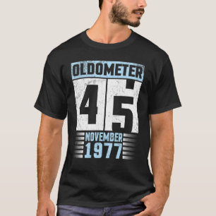 Oldometer 45 Years Old Happy Birthday Born In Nove T-Shirt