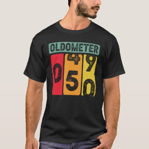 Oldometer 50th Birthday For Men And Women 4 T-Shirt