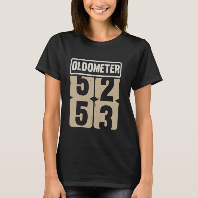 Oldometer 52-53 Funny Birthday Live Legend Turning T-Shirt (Front)