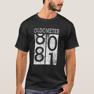 Oldometer Funny 81st Birthday Distressed Dad Joke T-Shirt