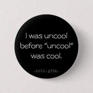 Oldschool Uncool 6 Cm Round Badge