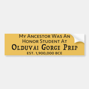 Olduvai Gorge Prep Bumper Sticker
