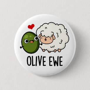 Olive Ewe Funny Love Pun 6 Cm Round Badge