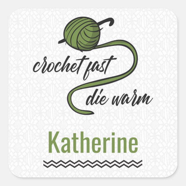 Olive Green Crochet Fast, Die Warm Square Sticker (Front)
