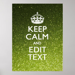 Olive Green Keep Calm Have Your Text Poster