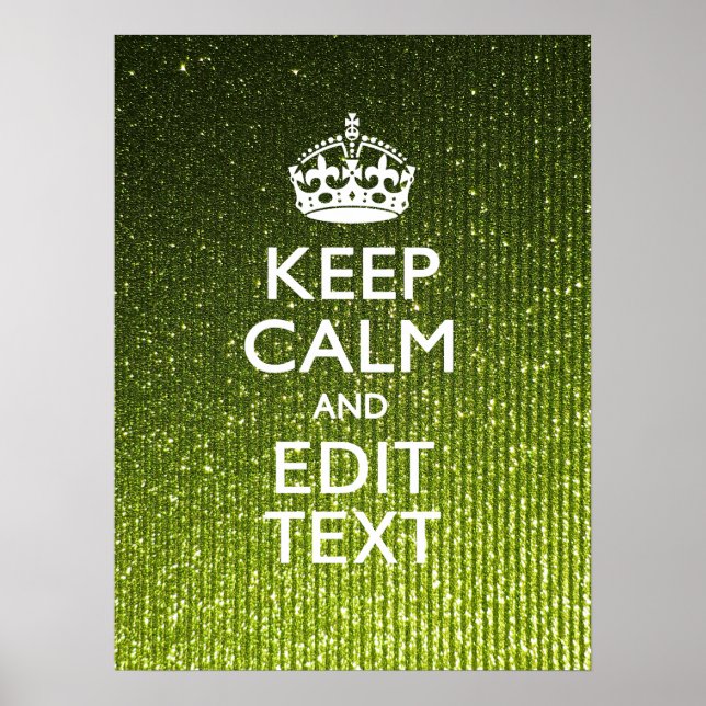 Olive Green Keep Calm Have Your Text Poster (Front)