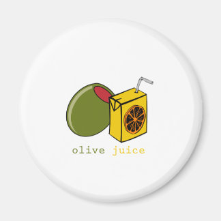 Olive Juice Magnet