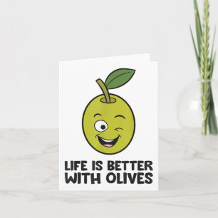 Olive Lover Life Is Better With Olives _1  Card