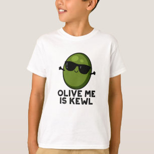 Olive Me Is Kewl Cool Olive Pun  T-Shirt