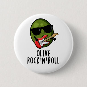 Olive Rock And Roll Funny Rocker Olive Pun 6 Cm Round Badge