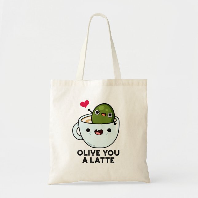 Olive You A Latte Funny Food Pun  Tote Bag (Front)
