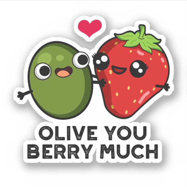 Olive You Berry Much Funny Fruit Pun  (Front)