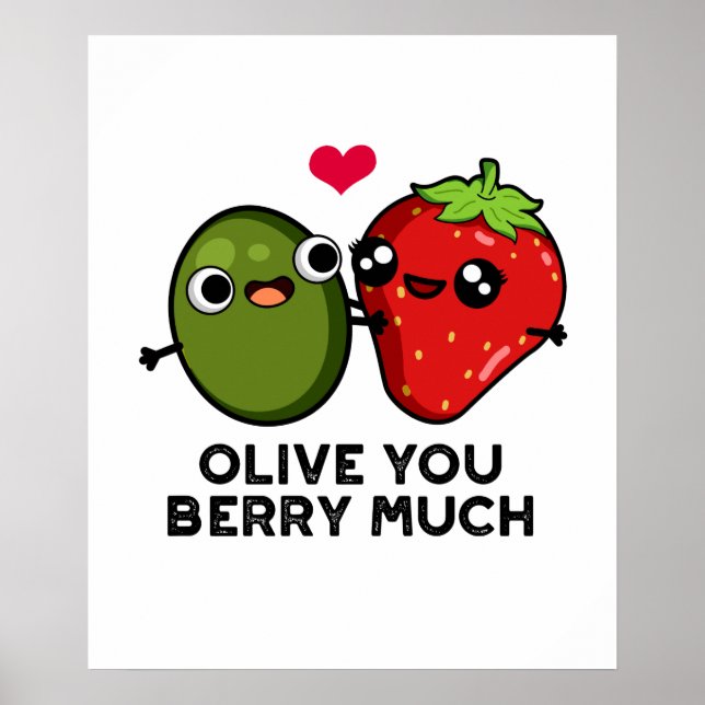 Olive You Berry Much Funny Fruit Pun Poster (Front)