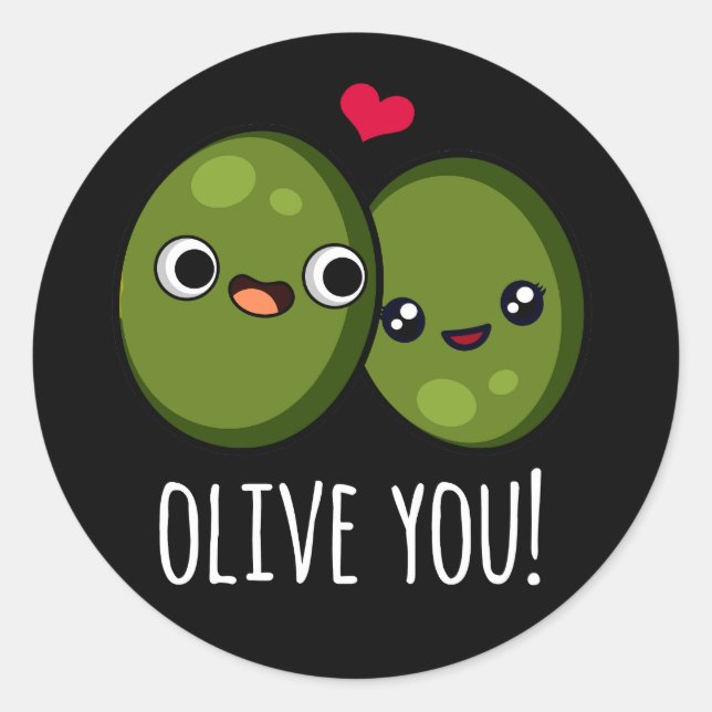 Olive You Funny Love Pun Dark BG Classic Round Sticker (Front)