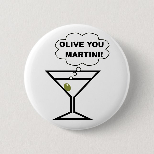 Olive You Martini 6 Cm Round Badge (Front)