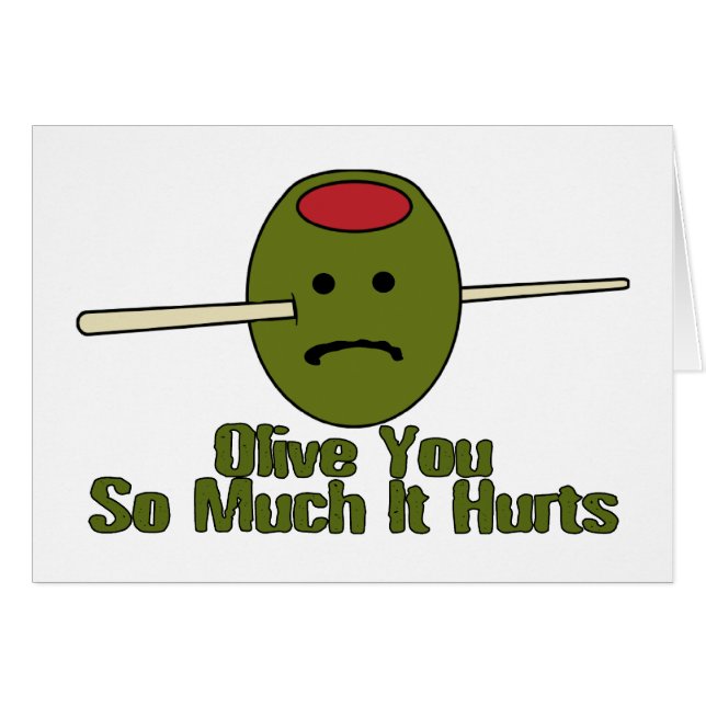 Olive You So Much It Hurts (Front Horizontal)