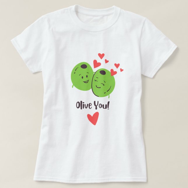 Olive You Valentine Love T-Shirt (Design Front)