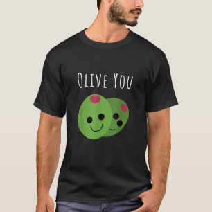 Olive You Valentine s Day Pun T Shirt