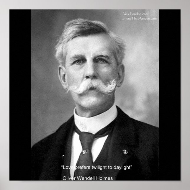 Oliver W Holmes "Love Twilight" Quote Posters (Front)