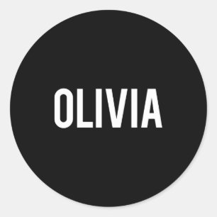 Olivia - Cool New Funny Name Fan Gift Tee  Classic Round Sticker