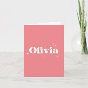 Olivia   Happy Birthday Pink Card
