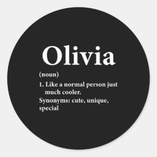 Olivia Name Definition Funny D Classic Round Sticker