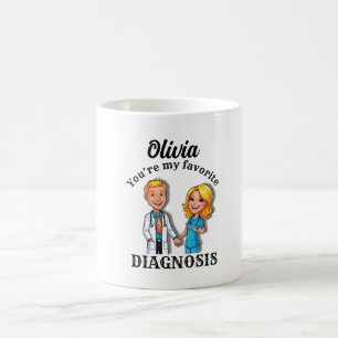 OLIVIA You’re my favorite diagnosis MD doctor Coffee Mug