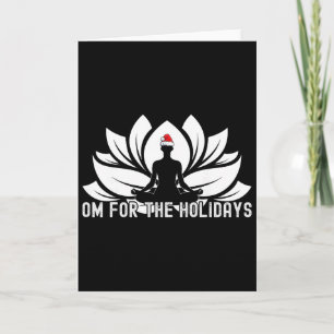 Om For The Holidays - Funny Christmas Yoga Lotus S Card