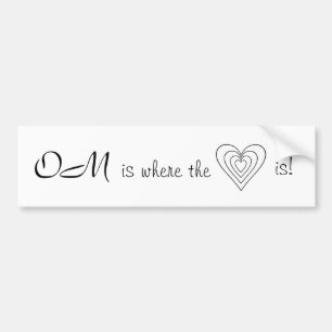 OM is where the heart is! Bumper Sticker