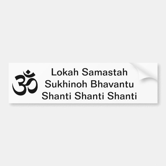 OM, Lokah Samastah Sukhinoh BhavantuShanti Shan... Bumper Sticker (Front)