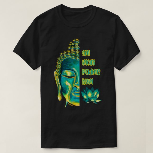 Om Mani Padme Hum Buddha Face Buddhist Mantra T-Shirt (Design Front)