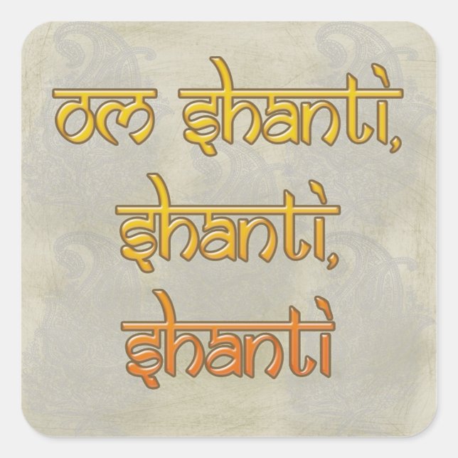 om shanti, shanti, shanti square sticker (Front)