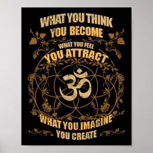 Om Zen Yoga What You Think You Become Spiritual Poster