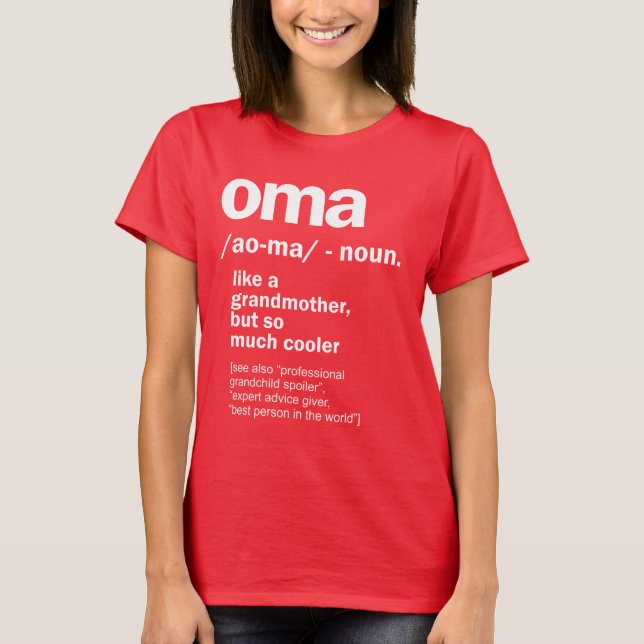 Oma Gift For Grandma Women Birthday Mother Day Gif T-Shirt (Front)