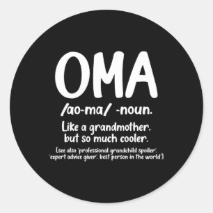 Oma Grandmother Mothers Day Tee Oma Definition Des Classic Round Sticker