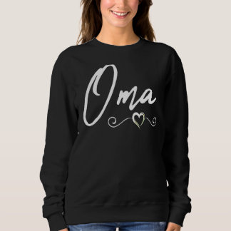 Oma Happy Mother's Day Best Oma Ever Oma Proud Om Sweatshirt