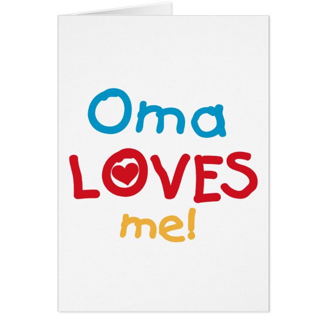 Oma Loves Me T-shirts and Gifts (Front)