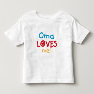 Oma Loves Me T-shirts and Gifts