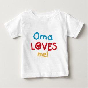 Oma Loves Me T-shirts and Gifts