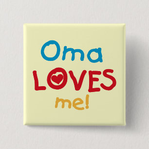 Oma Loves Me T-shirts and Gifts 15 Cm Square Badge