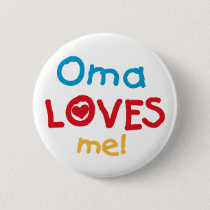 Oma Loves Me T-shirts and Gifts 6 Cm Round Badge