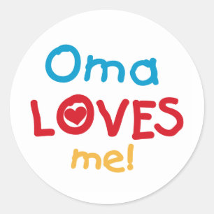 Oma Loves Me T-shirts and Gifts Classic Round Sticker
