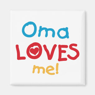 Oma Loves Me T-shirts and Gifts Magnet