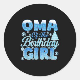 Oma Of The Birthday Girl Snowflakes Themed Matchin Classic Round Sticker