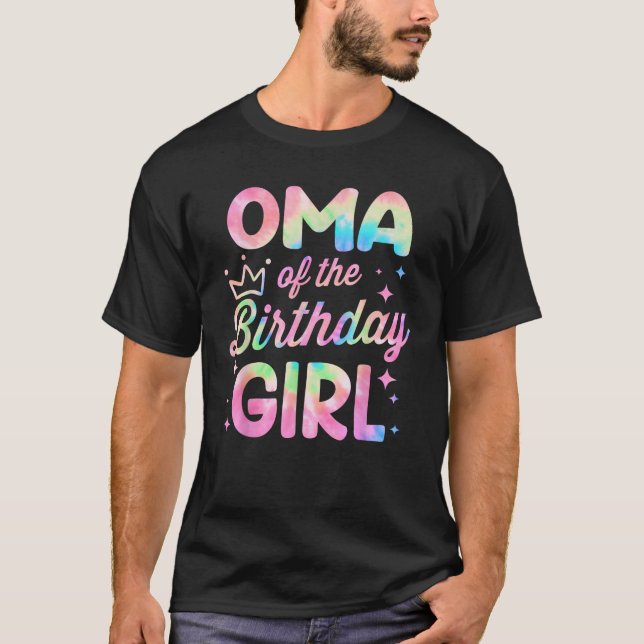 Oma Of The Birthday Girl Tie Dye Bday Party  T-Shirt (Front)