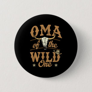 Oma Of The Wild One Cowboy Western Rodeo Party Mat 6 Cm Round Badge