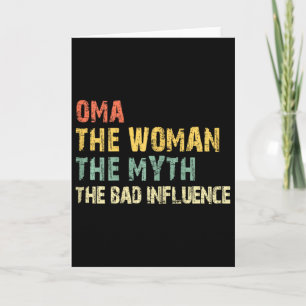 Oma The Woman The Myth The D Influence Funny Vinta Card