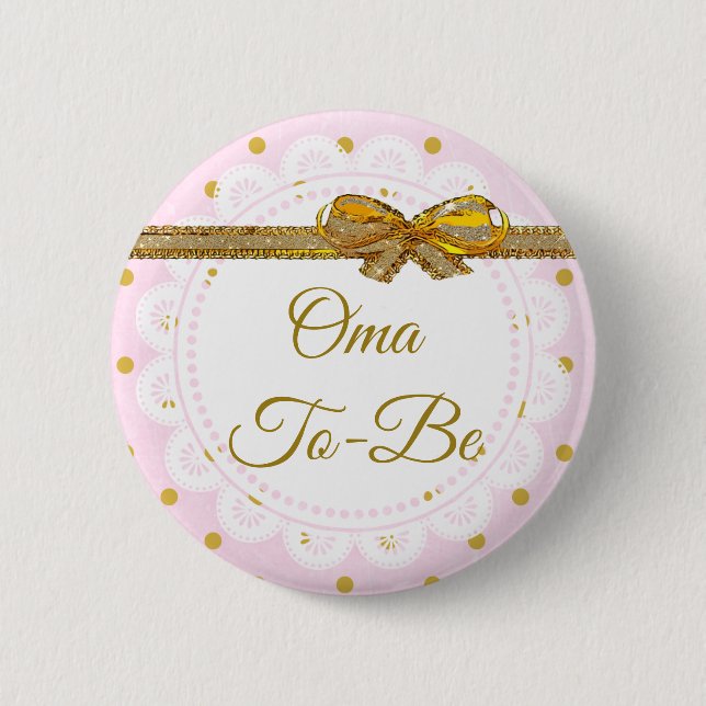 Oma To Be Baby Shower Pink & Gold Button (Front)