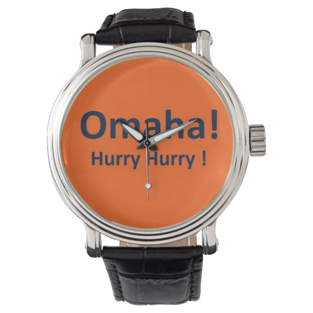 OMAHA Watch for Denver Broncos Fans Hurry Hurry ! (Front)