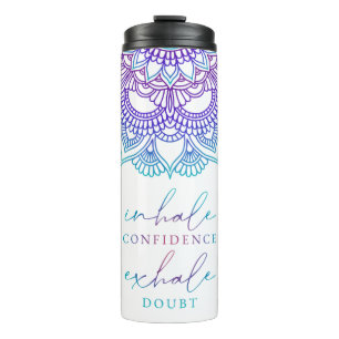 Ombre Mandala Inhale Confidence Exhale Doubt Yoga Thermal Tumbler